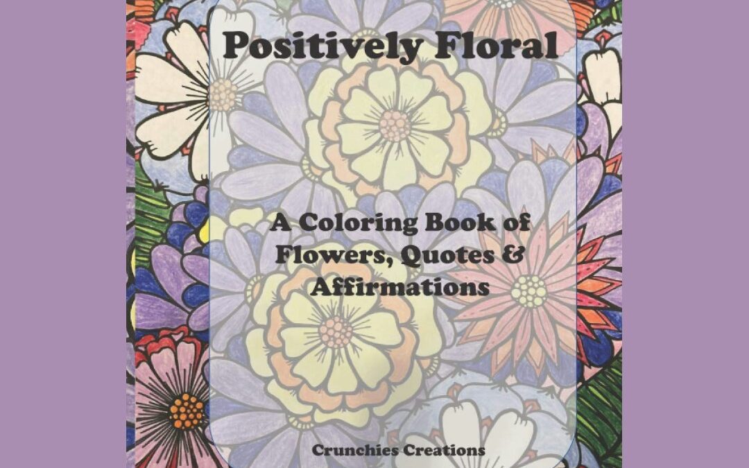 PD Friends: Crunchies Creations: Positively Floral Coloring Book!
